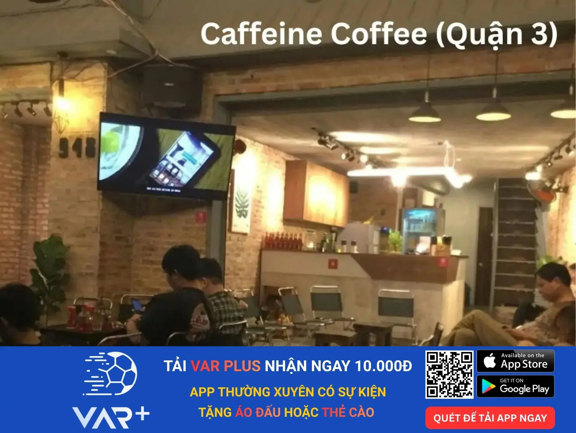 Top 10 quán cafe xem bóng đá tại TPHCM 2 Quán Caffeine Coffe quận 3