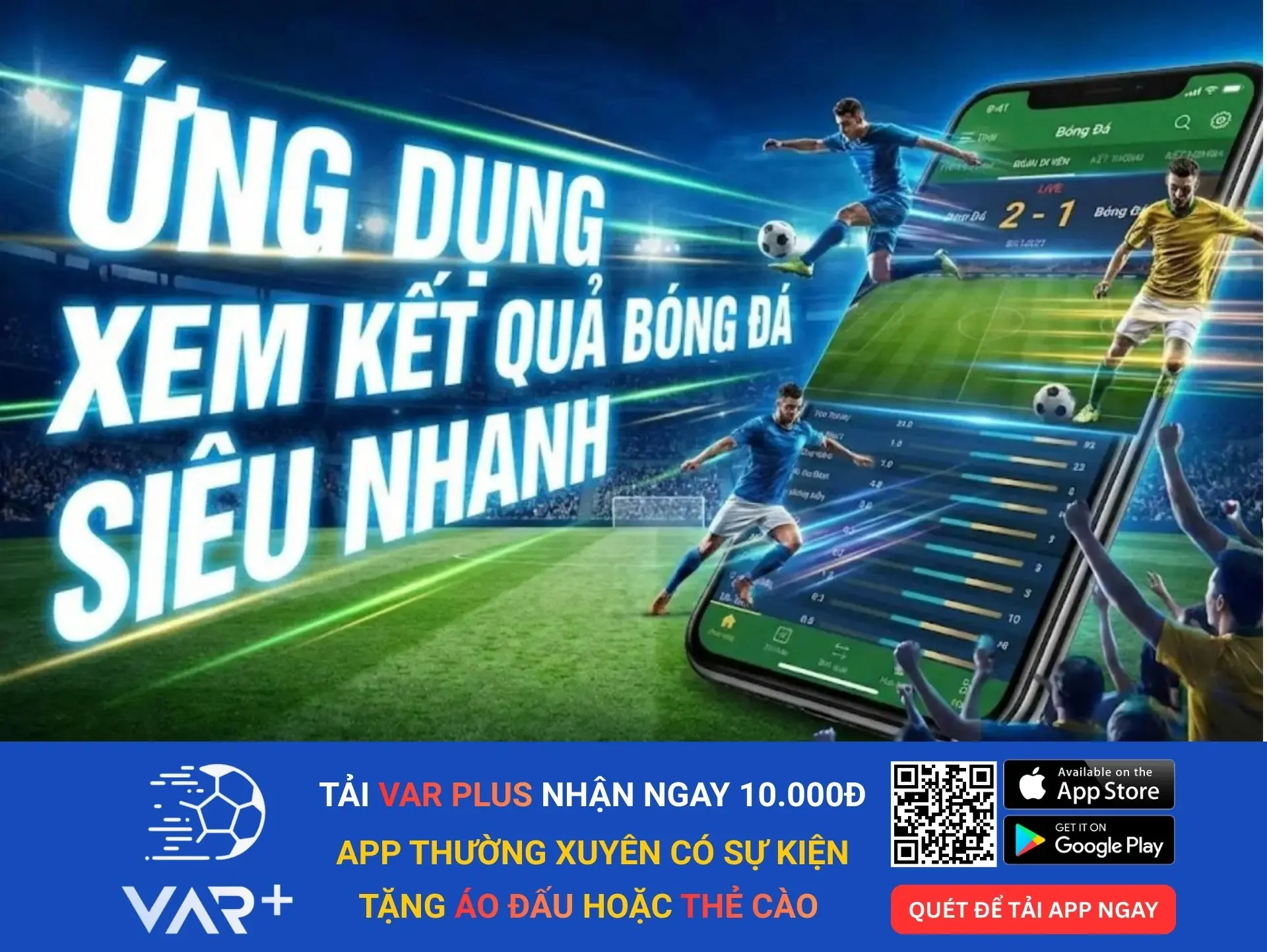 Ứng dụng xem kết quả bóng đá siêu nhanh 1 Xem kết quả bóng đá siêu nhanh cùng ứng dụng VAR Plus