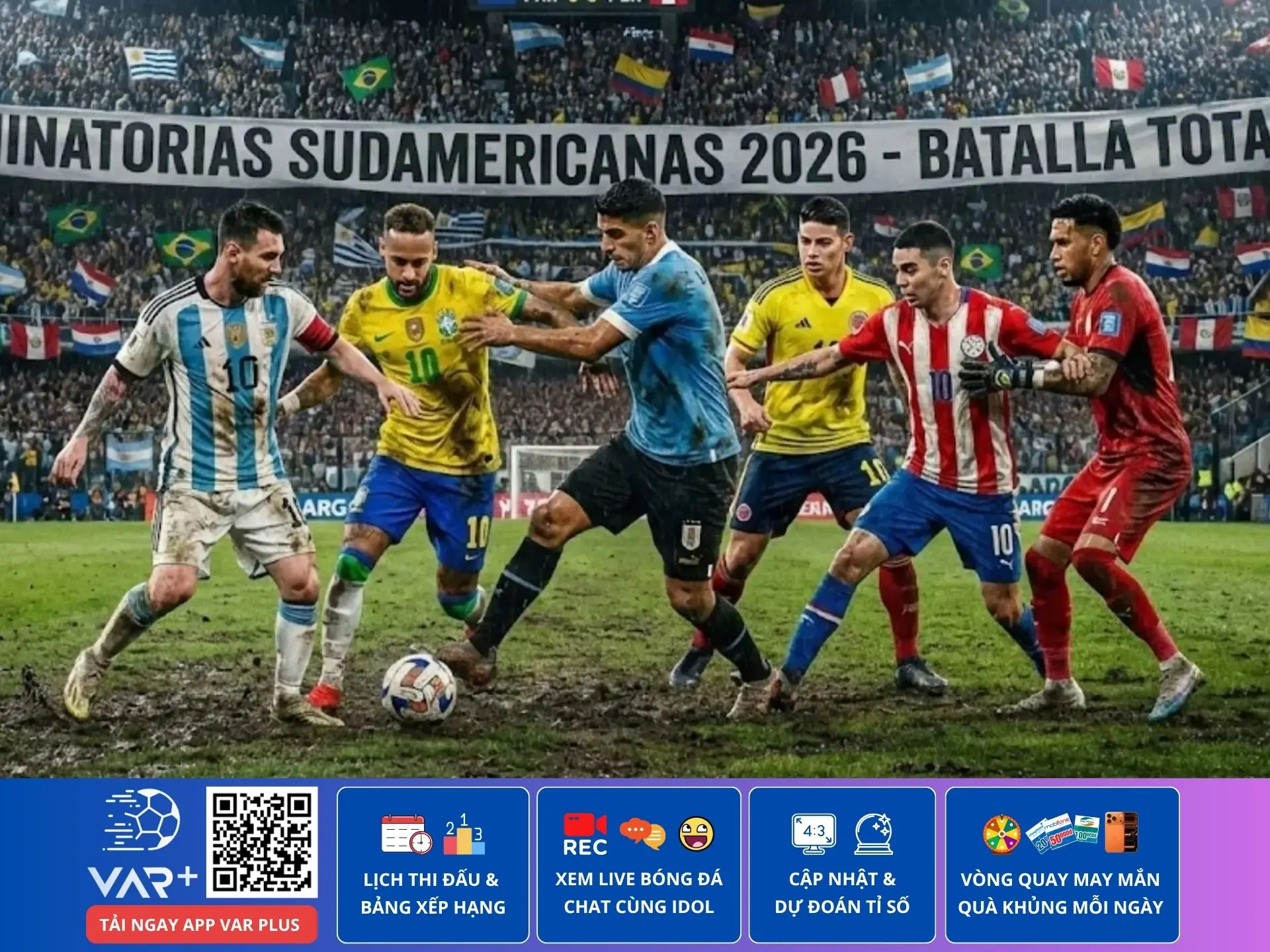 Cuộc chiến giành suất tham dự World Cup 2026 tại Nam Mỹ vô cùng khốc liệt