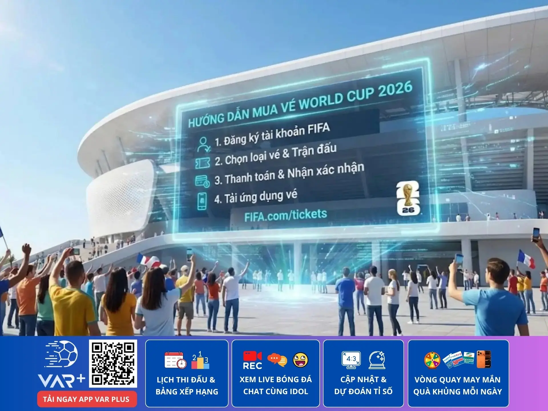 Hướng dẫn mua vé World Cup 2026: cần có kế hoạch hợp lý