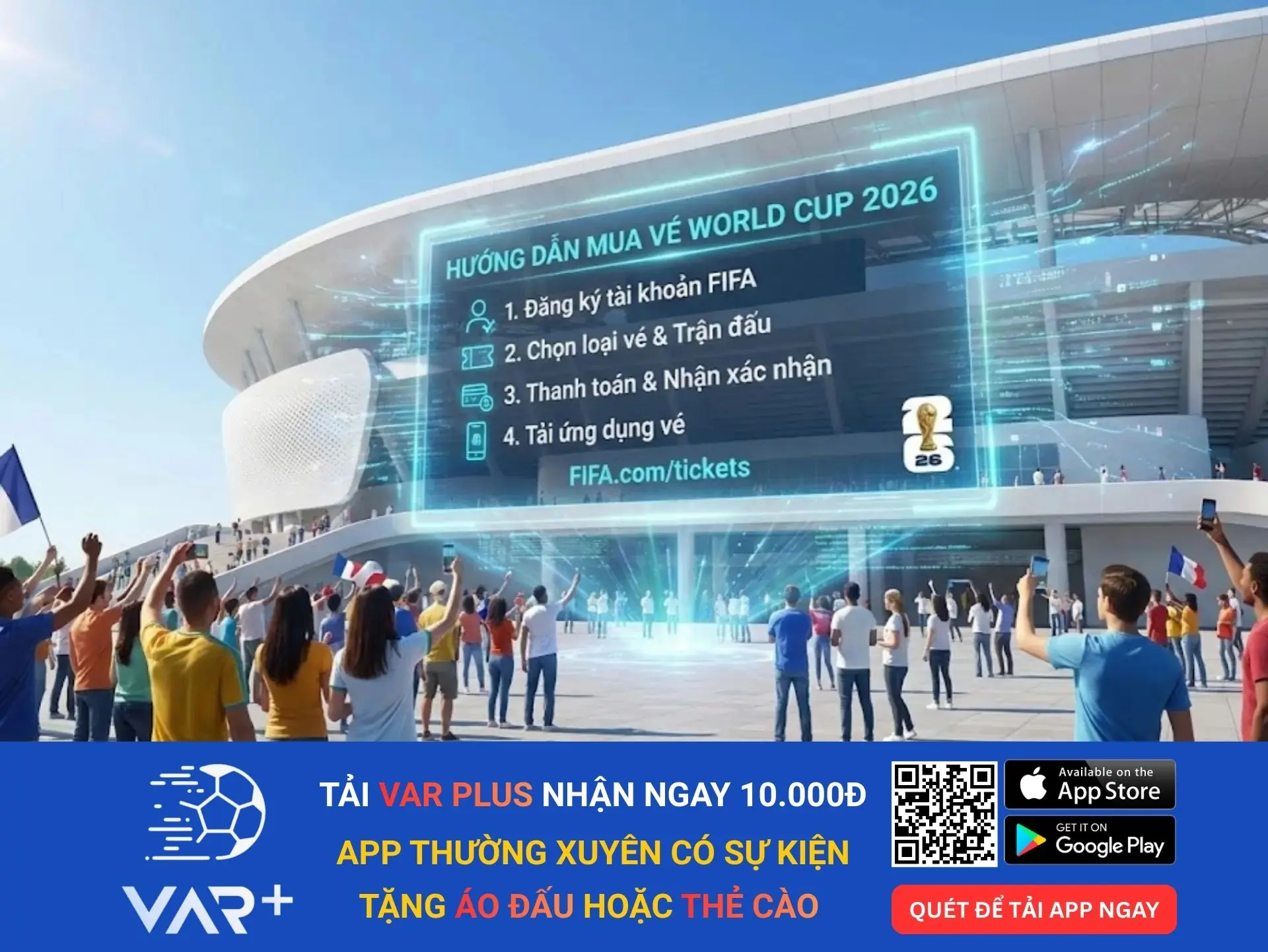 Hướng dẫn mua vé World Cup 2026: cần có kế hoạch hợp lý 1 Hướng dẫn mua vé World Cup 2026: cần có kế hoạch hợp lý
