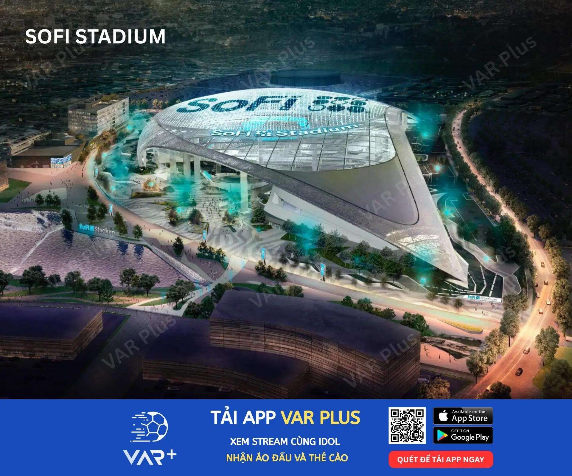 Sân vận động Sofi - sân bóng công nghệ cao tại Los Angeles