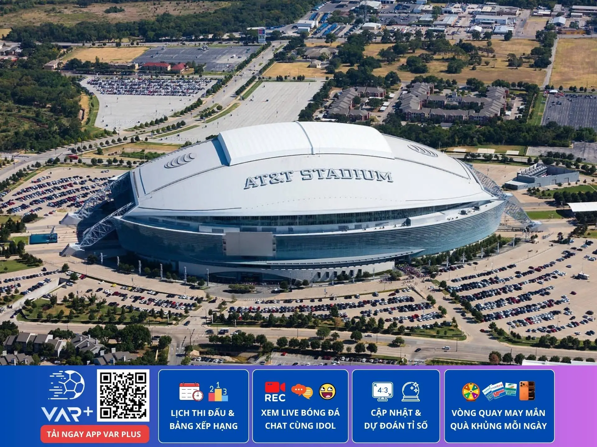 Sân vận động AT&T: "thánh đường" tỷ đô và trái tim của World Cup 2026