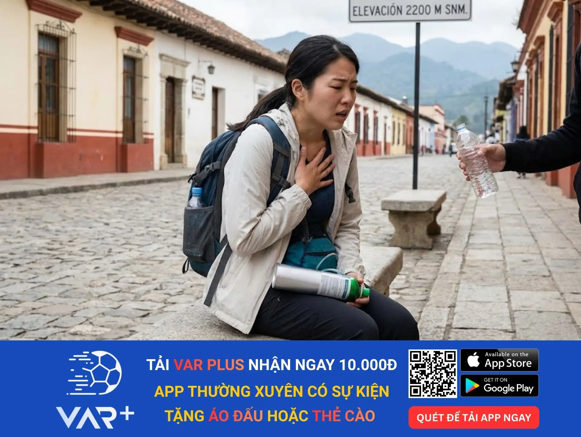 Tránh vận động mạnh, chênh lệch độ cao lớn sẽ khiến bạn thấy khó thở