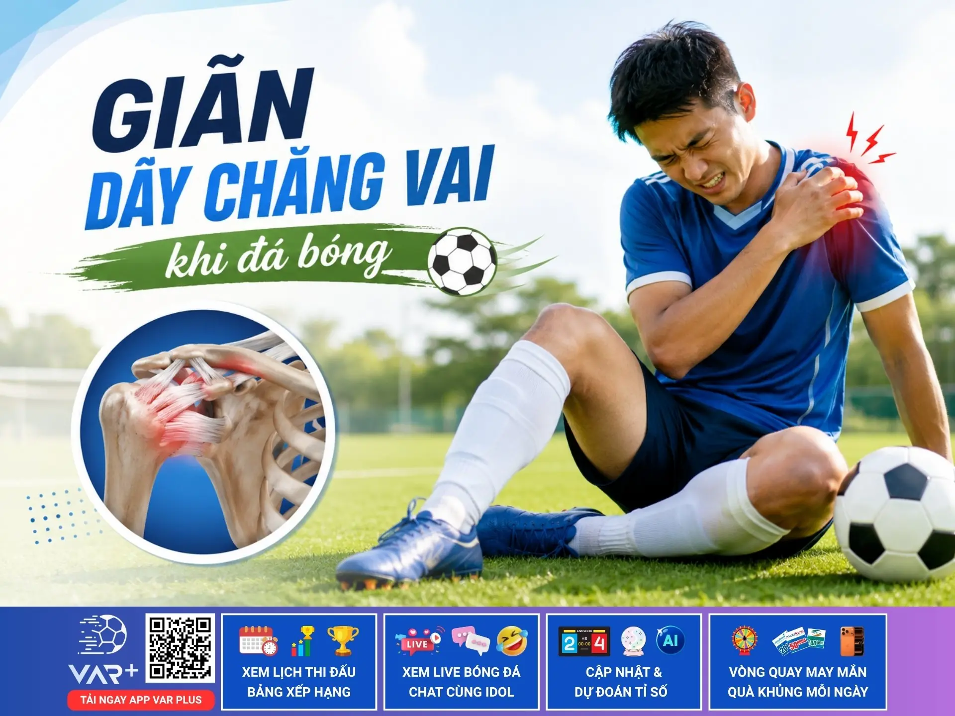 Giãn dây chằng vai trong bóng đá: Chấn thương âm thầm có thể khiến cầu thủ mất phong độ