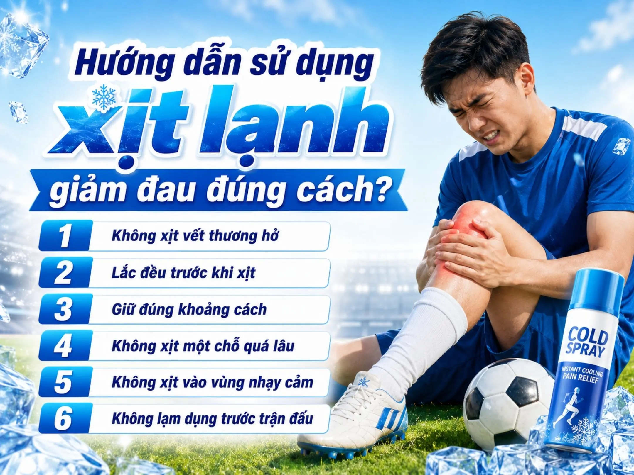 Xịt lạnh giảm đau: Vì sao cầu thủ xịt xong lại có thể đá tiếp? 3 Hướng dẫn sử dụng xịt lạnh giảm đau đúng cách