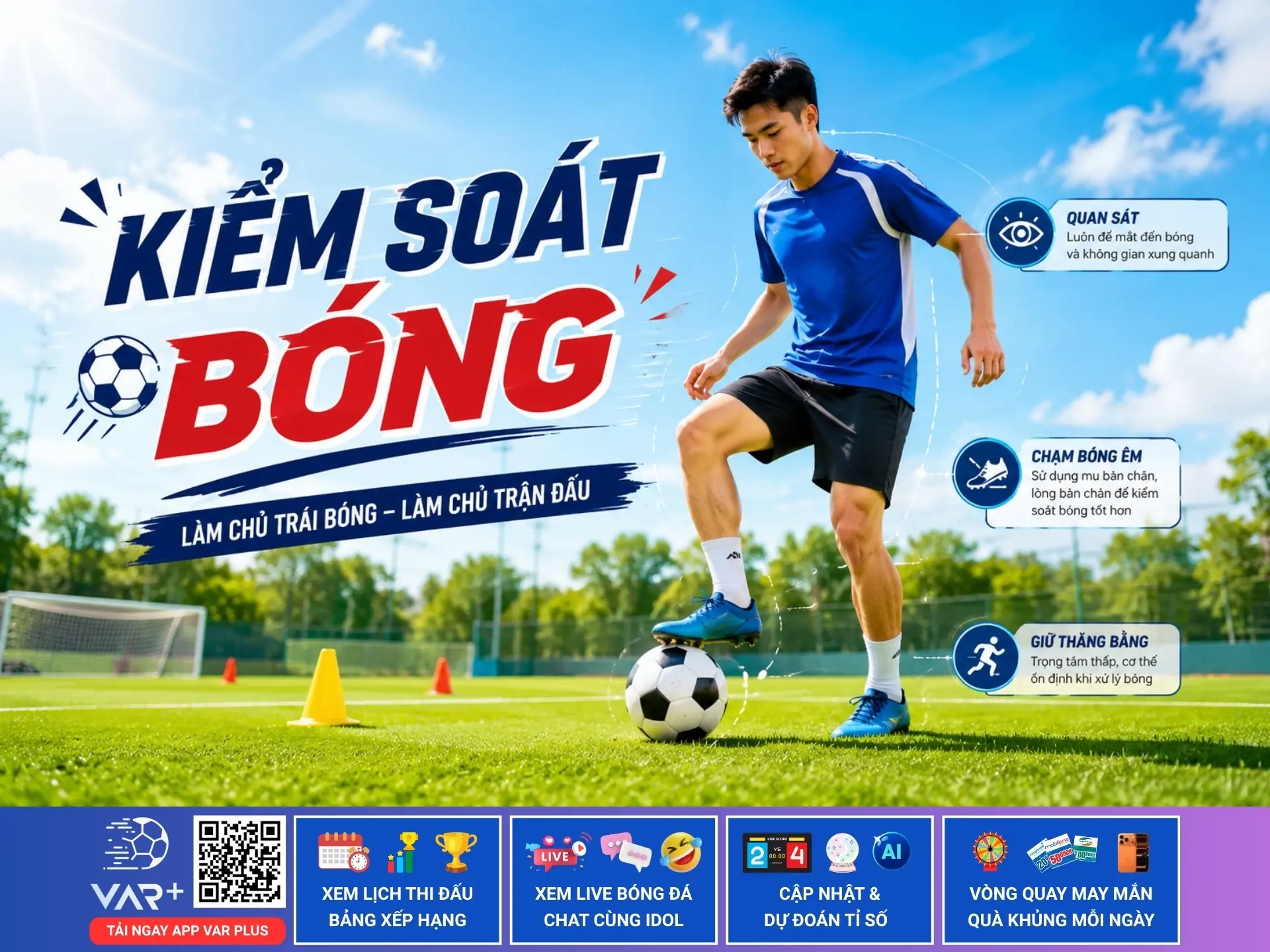 Kiểm soát bóng là gì? Kỹ năng làm nên đẳng cấp cầu thủ