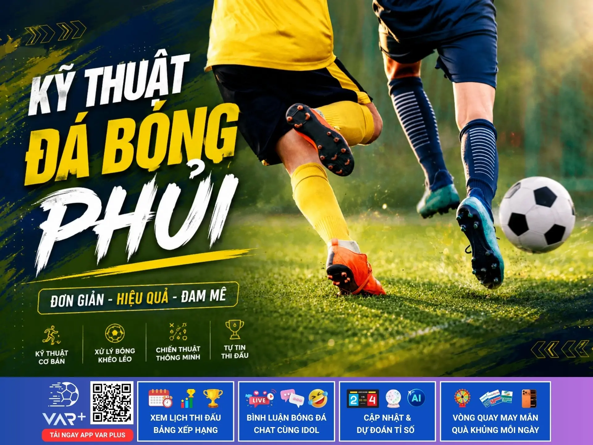 Kỹ thuật đá bóng phủi thực chiến giúp bạn làm chủ trận đấu 1 Kỹ thuật đá bóng phủi thực chiến giúp bạn làm chủ trận đấu