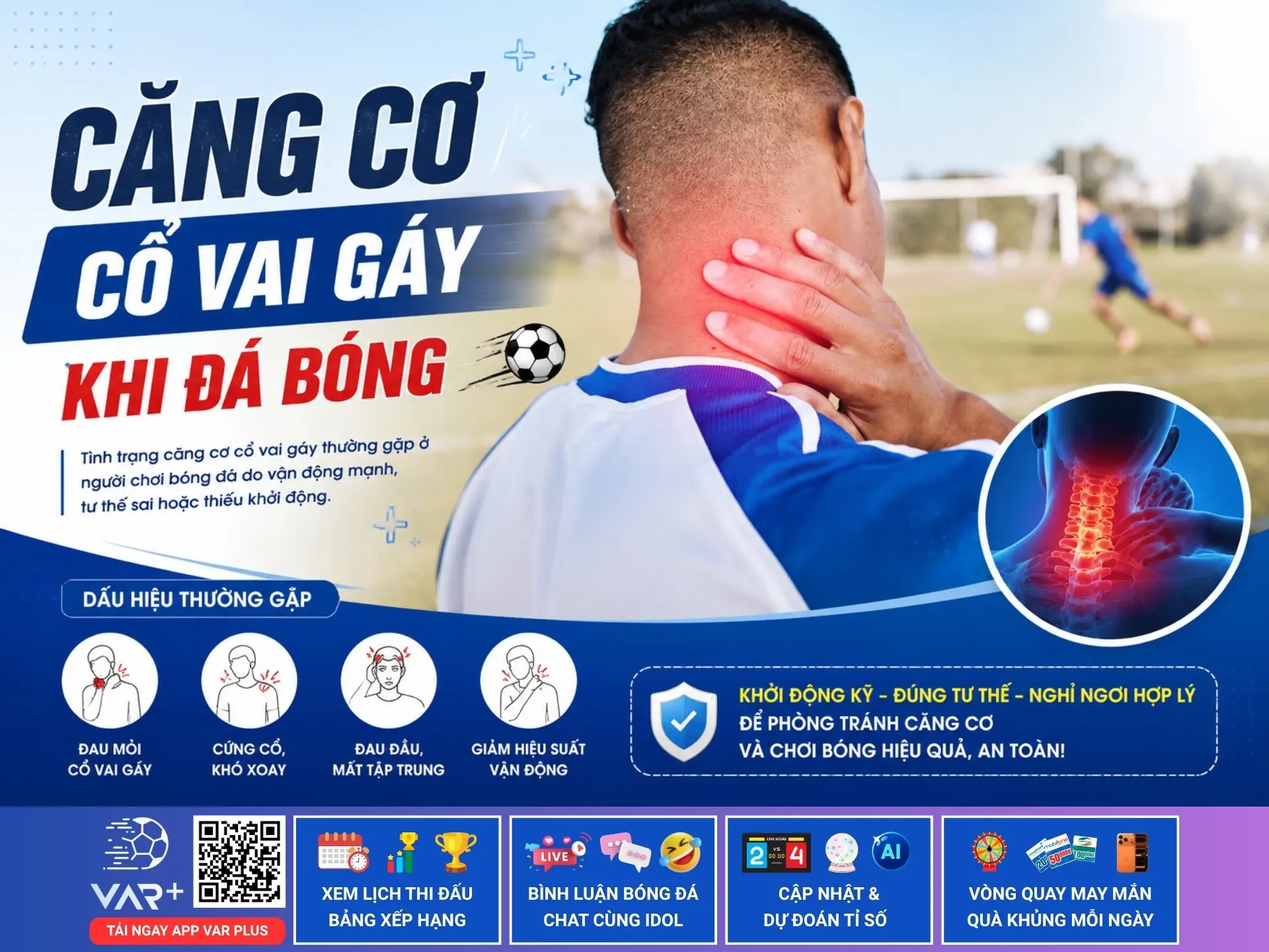 Căng cơ cổ vai gáy: Vì sao đá bóng phủi cũng có nguy cơ gặp phải? 1 Căng cơ cổ vai gáy: Vì sao đá bóng phủi cũng có nguy cơ gặp phải?