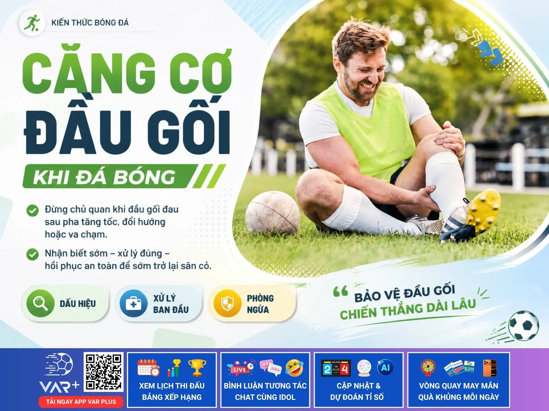 Căng cơ đầu gối khi đá bóng: đừng để một pha xoay người làm hỏng cả mùa sân phủi