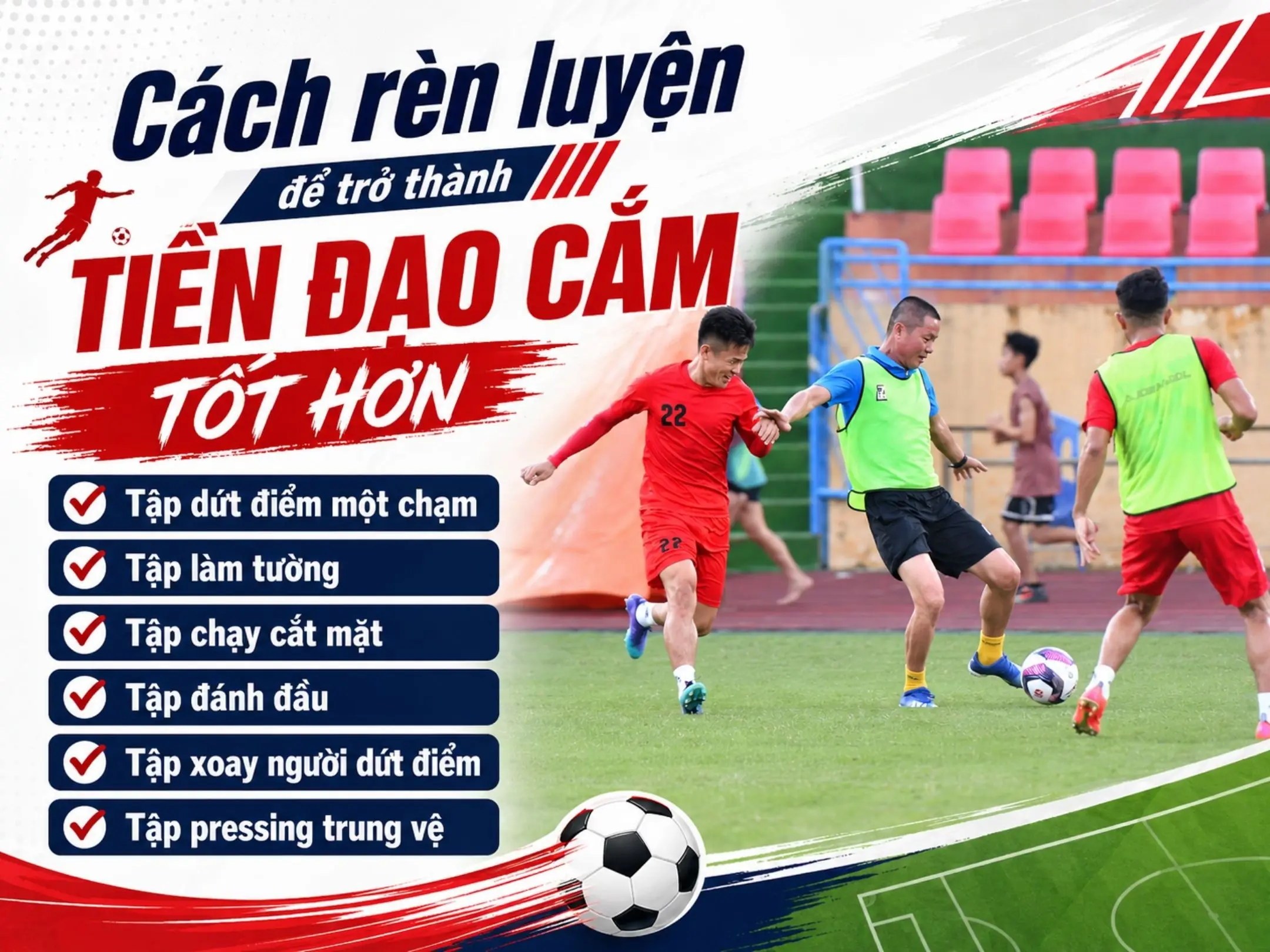 Tiền đạo cắm là gì? Vai trò, kỹ năng và cách chơi hiệu quả trong bóng đá 6 Cách rèn luyện để trở thành tiền đạo cắm tốt hơn