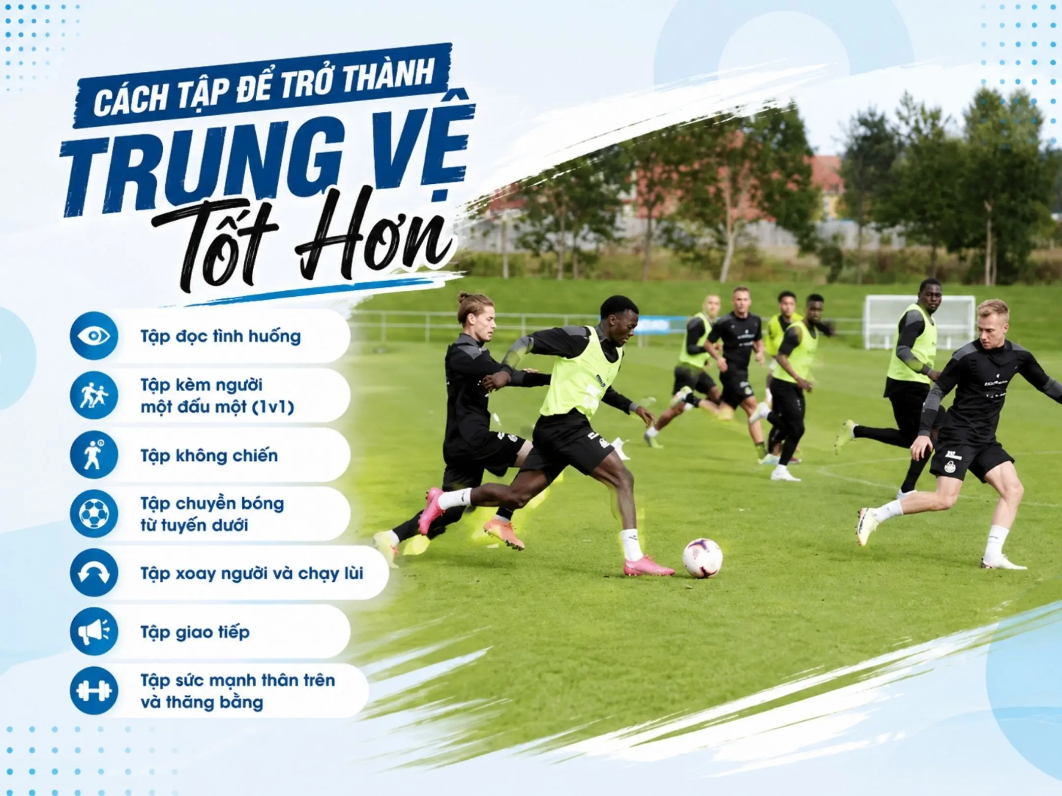 Trung vệ là gì? Vai trò, kỹ năng và những trung vệ hay nhất mọi thời đại 6 Cách tập để trở thành trung vệ tốt hơn
