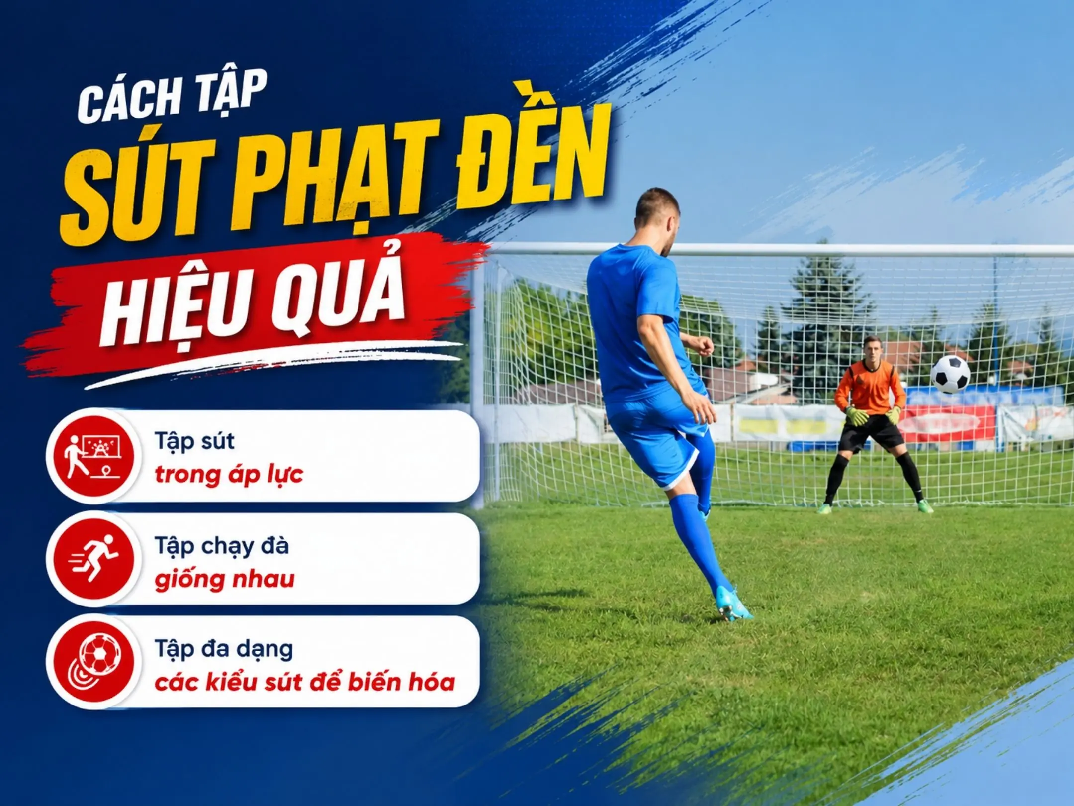 Phạt đền là gì? Luật penalty, cách thực hiện và những điều fan bóng đá cần biết 6 Cách tập sút phạt đền hiệu quả