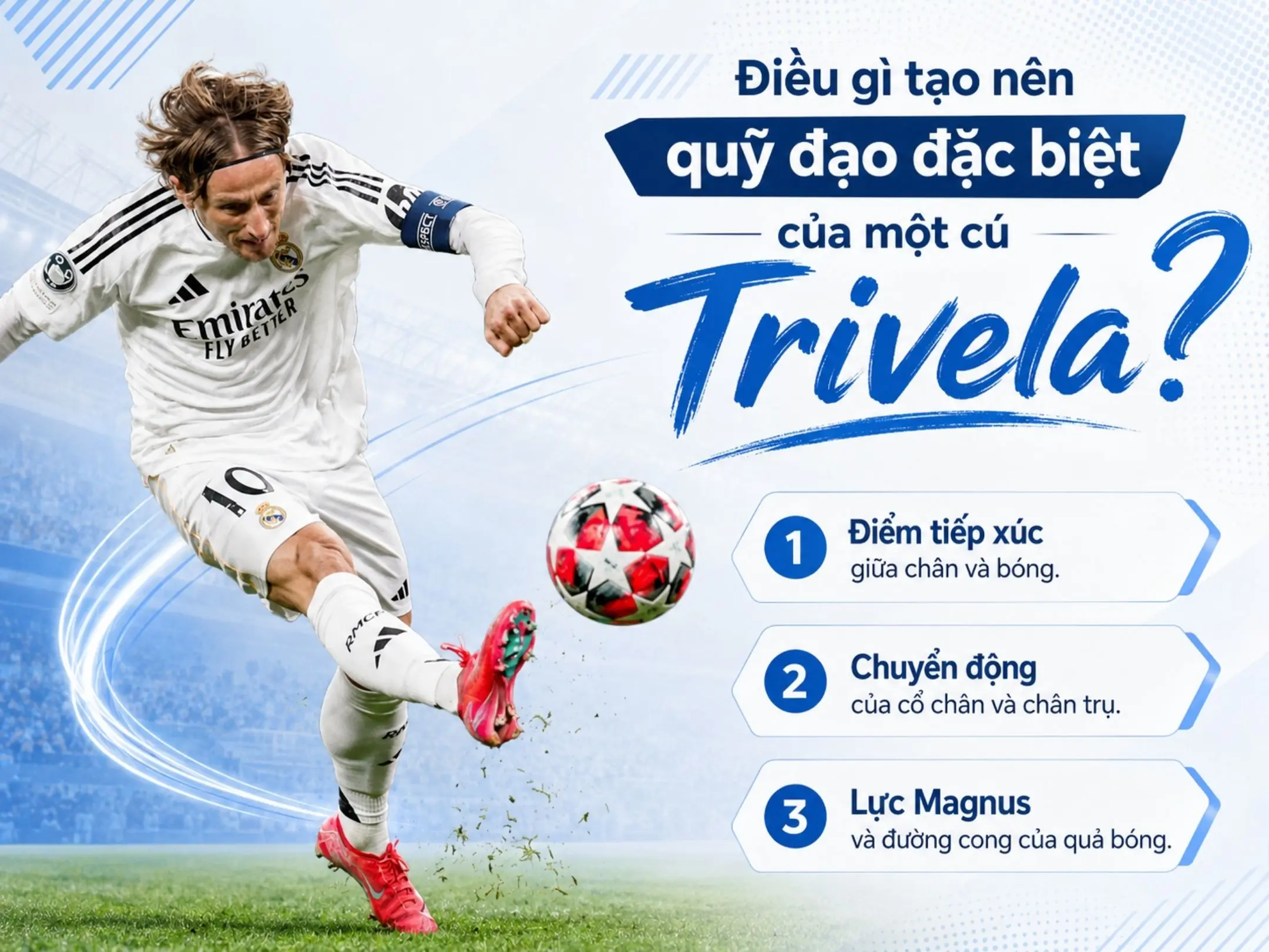 Điều gì tạo nên quỹ đạo đặc biệt của một cú Trivela?