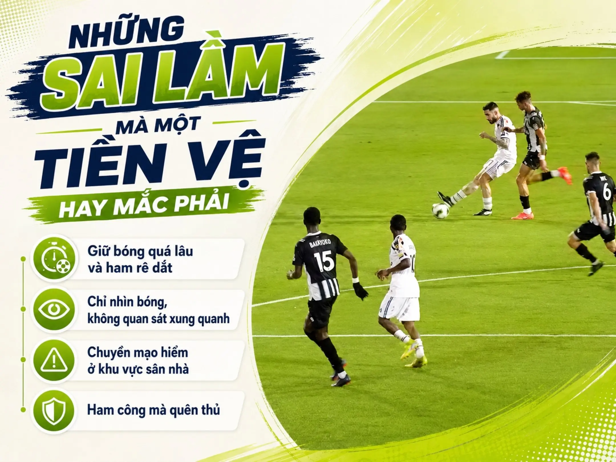 Vị trí tiền vệ trong bóng đá: Linh hồn kết nối phòng ngự và tấn công trên sân cỏ 4 Những sai làm mà một tiền vệ hay mắc phải