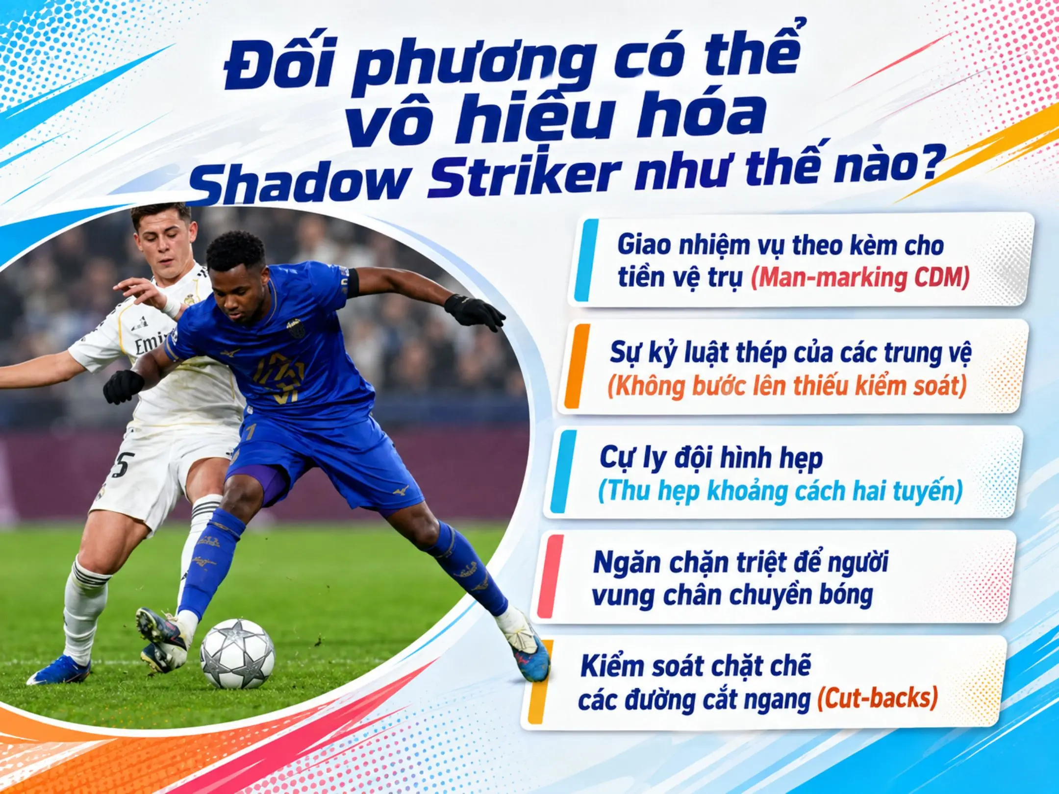 Shadow Striker: Khi số 10 trở thành tiền đạo thứ hai 3 Đối phương có thể vô hiệu hóa Shadow Striker như thế nào?