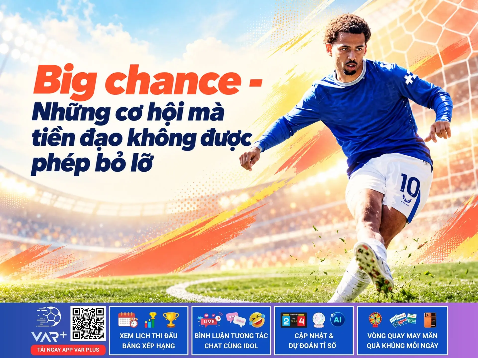 Big chance: Những cơ hội mà tiền đạo không được phép bỏ lỡ 1 Big chance: Những cơ hội mà tiền đạo không được phép bỏ lỡ