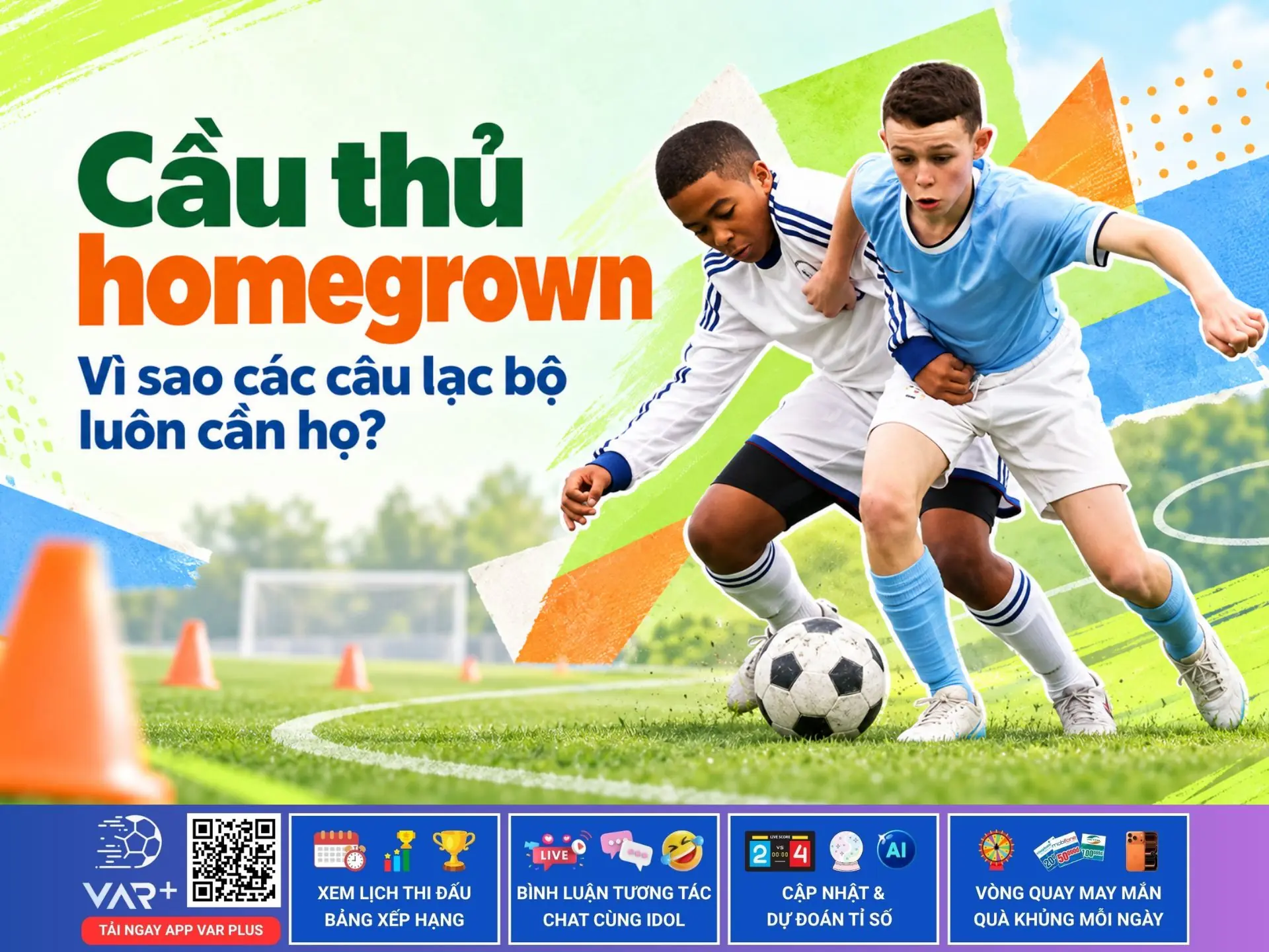 Cầu thủ homegrown: Vì sao các câu lạc bộ luôn cần đào tạo lực lượng "cây nhà lá vườn"? 1 Cầu thủ homegrown: Vì sao các câu lạc bộ luôn cần đào tạo lực lượng "cây nhà lá vườn"?