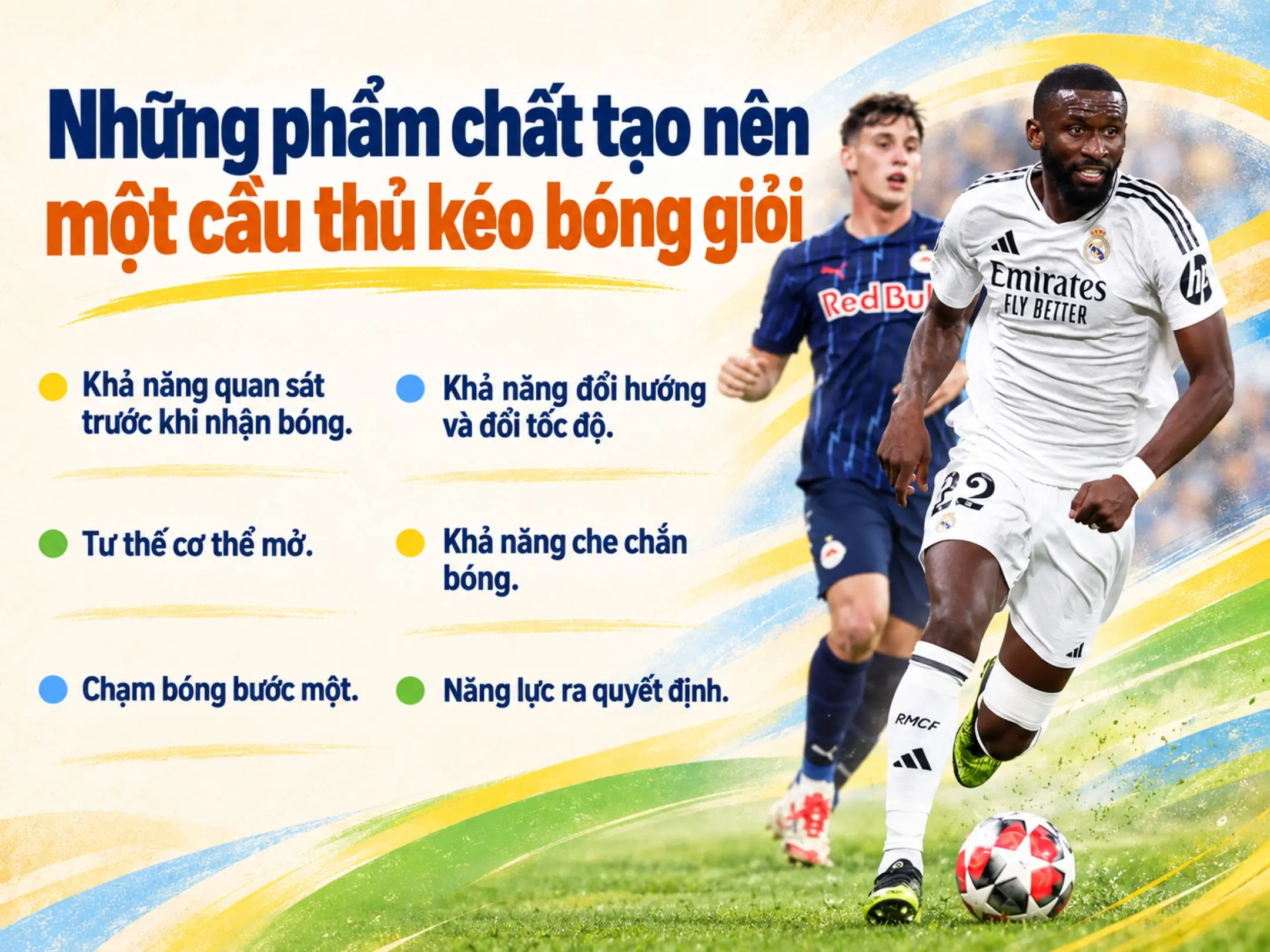 Progressive carry: nghệ thuật thoát pressing bằng những pha kéo bóng lên phía trên 4 Những phẩm chất tạo nên một cầu thủ kéo bóng giỏi